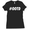 ootd Ladies Fitted T-Shirt
