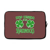 stop starting at my shamrocks Laptop sleeve