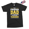 proud dad of a freaking awesome teacher. (yes she bought me this). fat Exclusive T-shirt