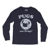pugs not drugs Long Sleeve Shirts