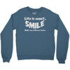 life short smile advice wisdom Crewneck Sweatshirt