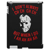 i don't always ch ch ch iPad 3 and 4 Case