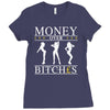 money over bitches graphic Ladies Fitted T-Shirt