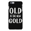 old is the new gold iPhone 6 Plus/6s Plus Case