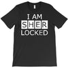 i am sherlocked T-Shirt