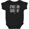 shut up Baby Bodysuit
