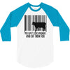 you can't love animals and eat them too! 3/4 Sleeve Shirt
