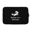 Always Be a Unicorn Laptop sleeve