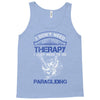 I Don't Need Therapy Just to Go Paragliding Tank Top