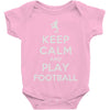keep calm and play football Baby Onesie
