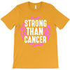 strong than cancer T-Shirt