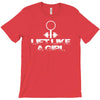 lift like a girl T-Shirt