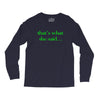 that&rsquo;s what she said t shirt the funny office tee Long Sleeve Shirts