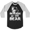 Beware Of The Bear 3/4 Sleeve Shirt