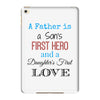 father is a son's first hero iPad Mini 4