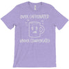 over caffeinated T-Shirt