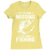 If I've Gone Missing Fishing Ladies Fitted T-Shirt