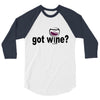 got wine 3/4 Sleeve Shirt