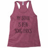 my brain is 85% song lyrics Racerback Tank