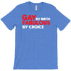 gay by birth, fabulous by choice T-Shirt