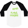 my broom broke 3/4 Sleeve Shirt
