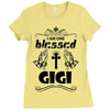 I Am One Blessed Gigi Ladies Fitted T-Shirt