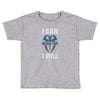 i can  i will Toddler T-shirt