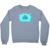 also available in sober Crewneck Sweatshirt