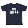 The Boss - The Real Boss Toddler T-shirt