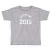 class of 2015 Toddler T-shirt