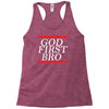 new  god first bro  t shirt religious humor lord tee Racerback Tank
