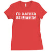 i'd rather be lifting Ladies Fitted T-Shirt