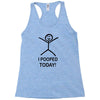 i pooped today Racerback Tank