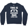 this is what an awesome dad looks like Crewneck Sweatshirt
