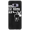 sorry i'm such an ass Samsung Galaxy S8 Plus