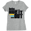 lets hug it out Ladies Fitted T-Shirt