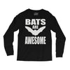 bats are awesome Long Sleeve Shirts