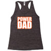 power dad Racerback Tank