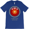 computer says no T-Shirt