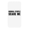 Normal People Scare Me iPhoneX