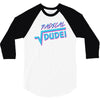 radical dude! 3/4 Sleeve Shirt