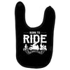 born to ride funny Baby Bibs