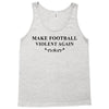make football violent again Tank Top