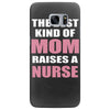 the best kind of mom raises a nurse Samsung Galaxy S7 Edge