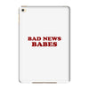 Bad News Babes iPad Mini 4