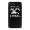 all aboard hot mess express train iPhone 7 Plus Case