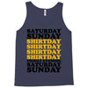 saturday sunday shitday Tank Top