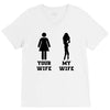 my wife your wife black design V-Neck Tee