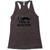 i mustache you a question Racerback Tank