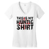This Is My Hunting Shirt Women's V-Neck T-Shirt
